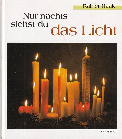 Nur nachts siehst du das Licht