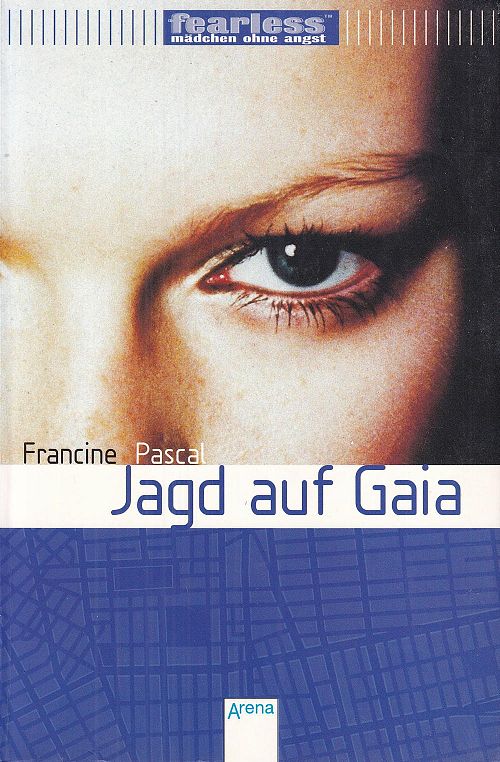 Fearless, Mädchen ohne Angst, Jagd auf Gaia