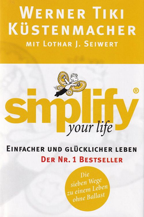 Simplify your Life - Einfacher und glücklicher Leben