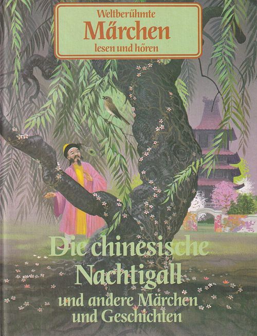 Die Chinesische Nachtigall und andere Märchen und Geschichten