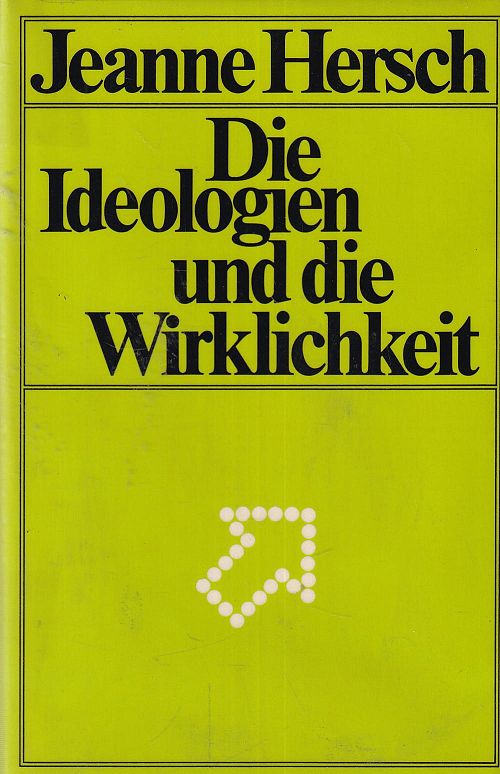 Die Ideologien und die Wirklichkeit