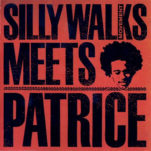 Silly Walks Movement Meets Patrice [CD]