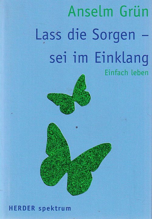 Lass die Sorgen - sei im Einklang