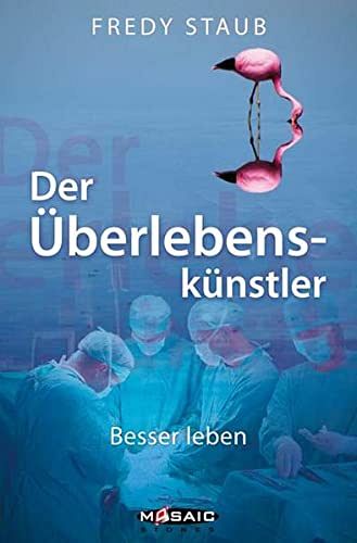 Der Überlebenskünstler - Besser leben
