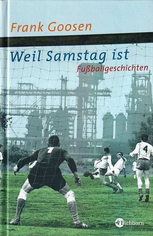 Weil Samstag ist - Fussballgeschichten