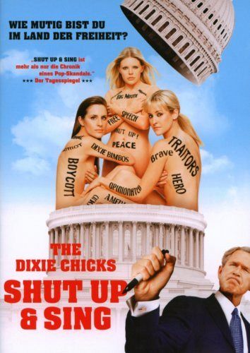 The Dixie Chicks - Shut Up & Sing (OmU) [DVD]