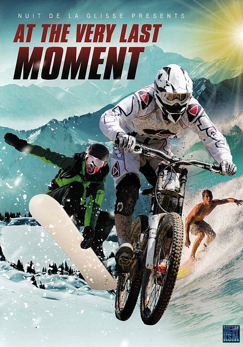 Nuit de la Glisse - At the very last Moment [DVD]