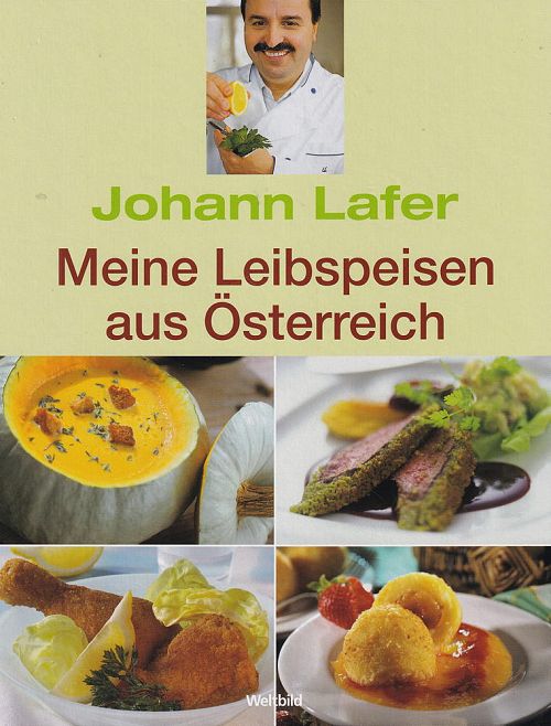 Johann Lafer - Meine Leibspeisen aus Österreich 