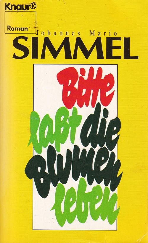 Bitte, lasst die Blumen leben