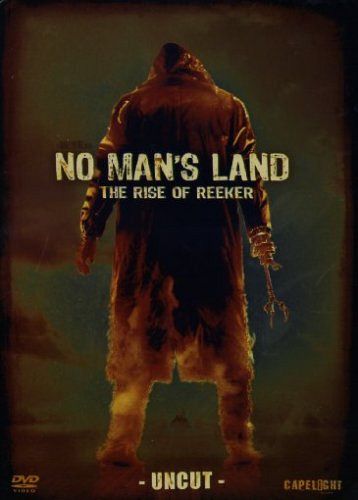 No Man's Land: The Rise of Reeker [DVD]