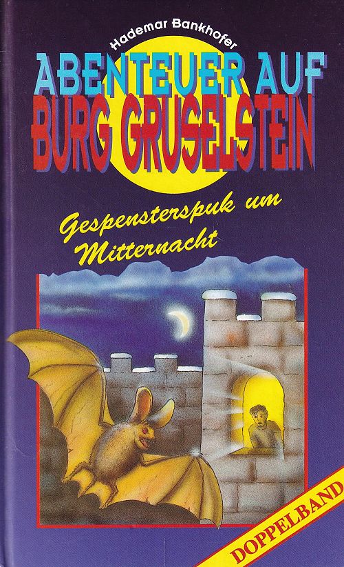 Abenteuer auf Burg Gruselstein - Gespensterspuk um Mitternacht
