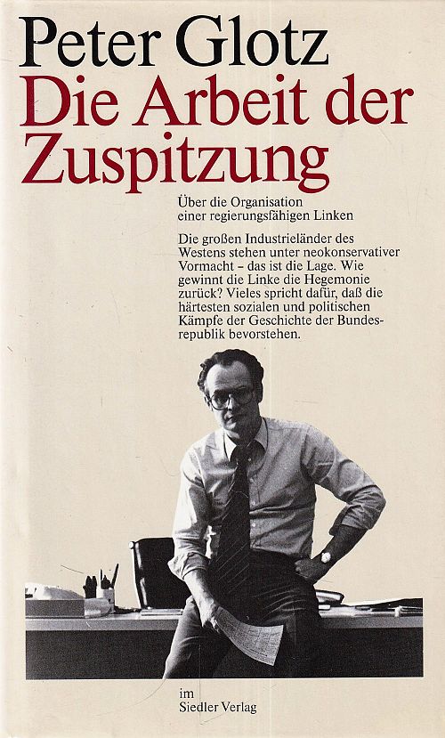Die Arbeit der Zuspitzung