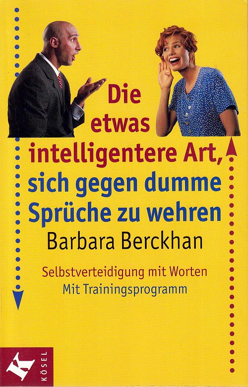 Die etwas intelligentere Art, sich gegen dumme Sprüche zu wehren