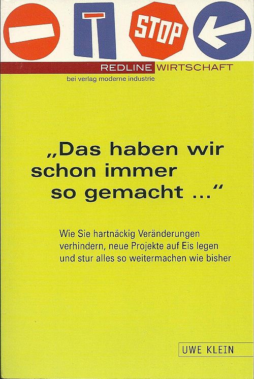 Das haben wir schon immer so gemacht...