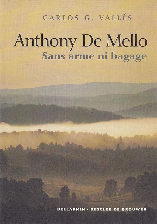 Anthony De Mello - Sans arme ni bagage