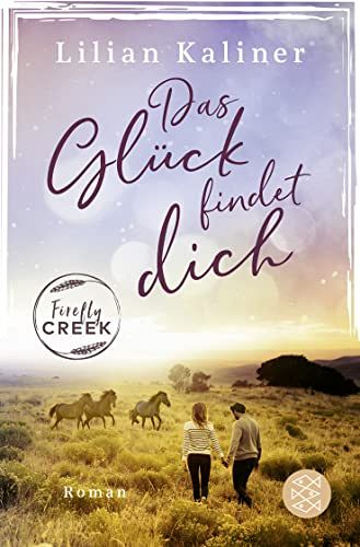 Firefly Creek: Das Glück findet dich
