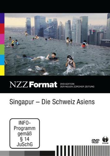 Singapur - Die Schweiz Asiens - NZZ Format [DVD]