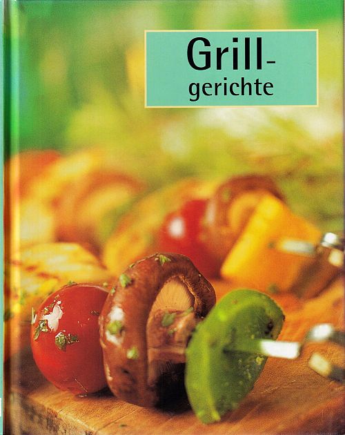 Grillgerichte