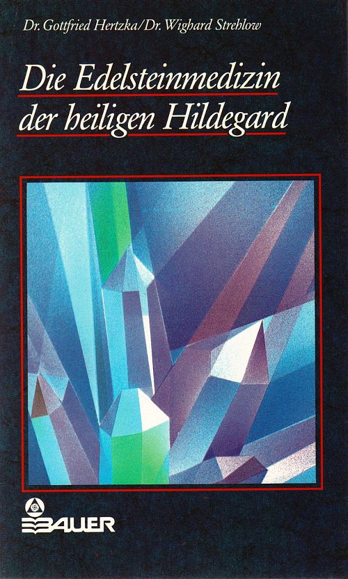 Die Edelsteinmedizin der heiligen Hildegard