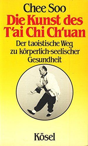 Die Kunst des Tai Chi Chuan