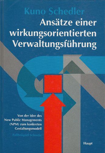 Ansätze einer wirkungsorientierten Verwaltungsführung