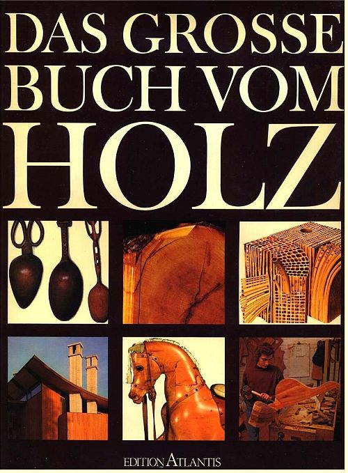 Das grosse Buch vom Holz