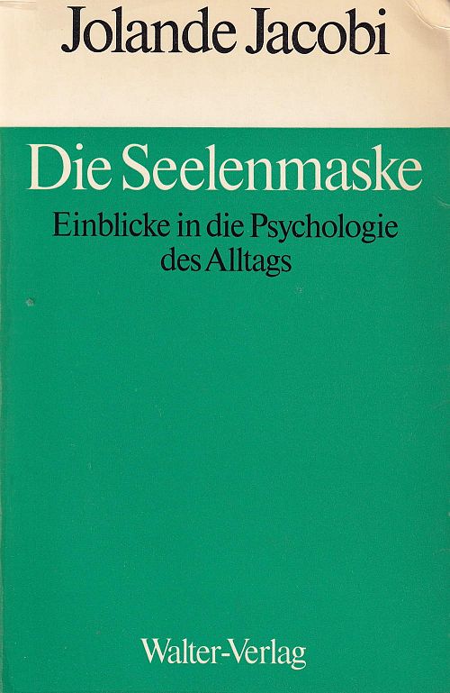 Die Seelenmaske - Einblicke in die Psychologie des Alltags