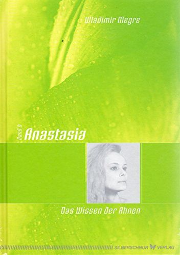 Anastasia - Band 6 - Das Wissen der Ahnen