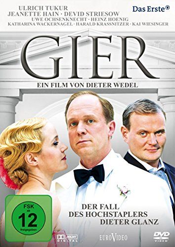 Gier - Der Fall des Hochstaplers Dieter Glanz [DVD]