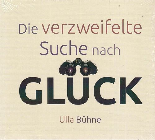 Die verzweifelte Suche nach Glück