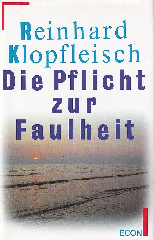 Die Pflicht zur Faulheit