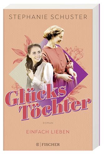 Glückstöchter - Einfach lieben