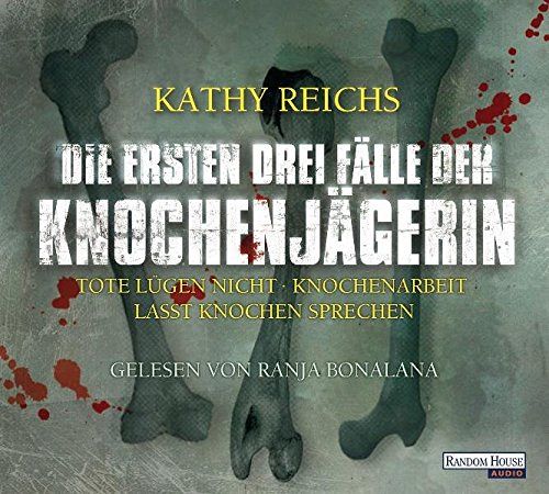 Die ersten drei Fälle der Knochenjägerin