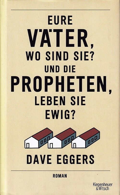 Eure Väter, wo sind sie? Und die Propheten, leben sie ewig?