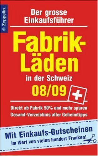 Fabrikläden in der Schweiz 08/09 