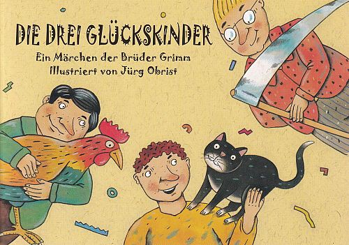 Die Drei Glückskinder