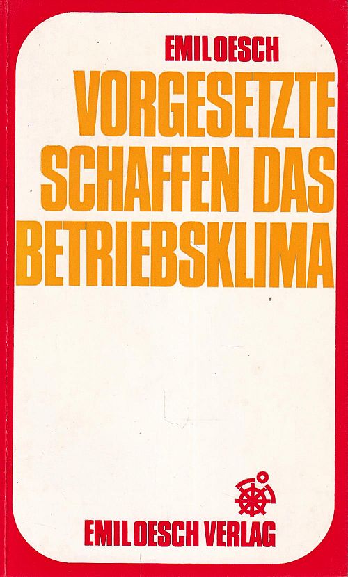 Vorgesetzte schaffen das Betriebsklima