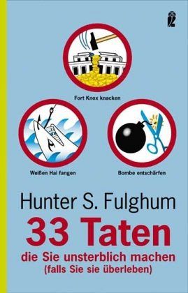 33 Taten, die Sie unsterblich machen