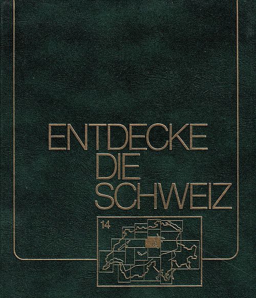 Entdecke die Schweiz - Band 14