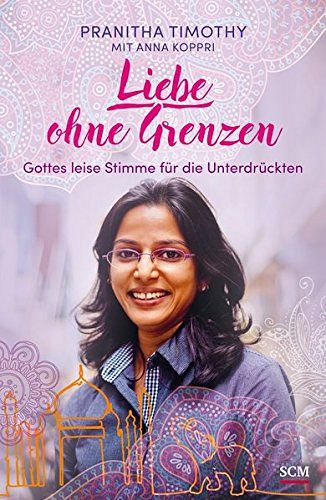 Liebe ohne Grenzen - Gottes leise Stimme für die Unterdrückten
