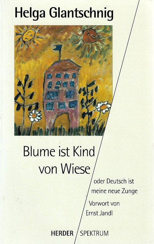 Blume ist Kind von Wiese oder Deutsch ist meine neue Zunge