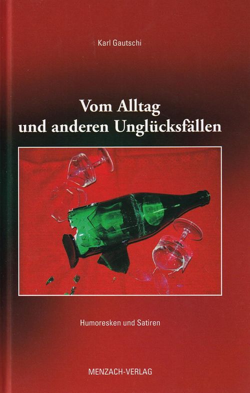 Vom Alltag und anderen Unglücksfällen