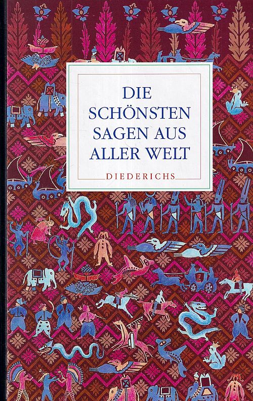 Die schönsten Sagen aus aller Welt