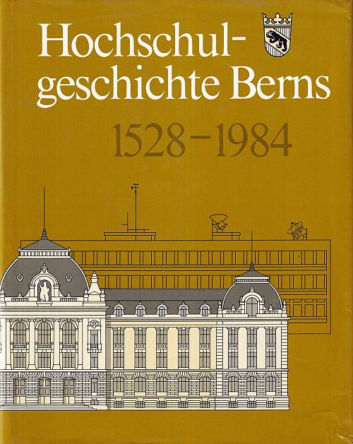 Hochschulgeschichte Berns 1528-1984