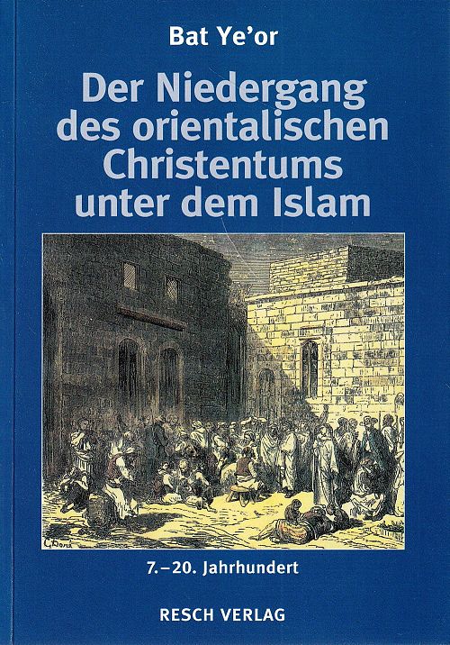 Der Niedergang des orientalischen Christentums unter dem Islam