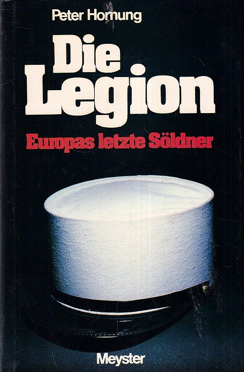 Die Legion - Europas letzte Söldner