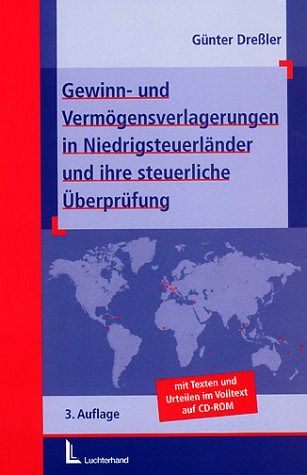Gewinn- und Vermögensverlagerungen in Niedrigsteuerländer und ihre steuerliche Überprüfung