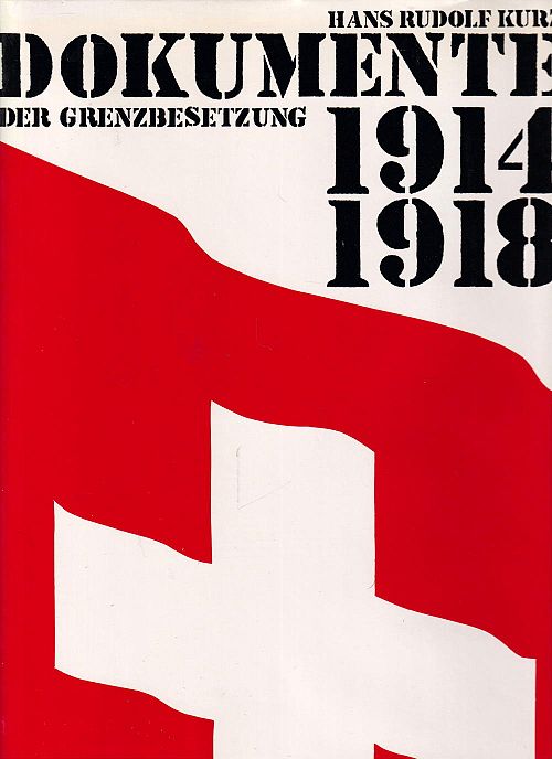 Dokumente der Grenzbesetzung 1914 - 1918