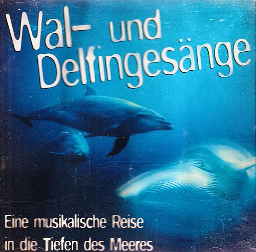 Wal - und Delfingesänge  [CD]