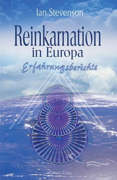 Reinkarnation in Europa: Erfahrungsberichte